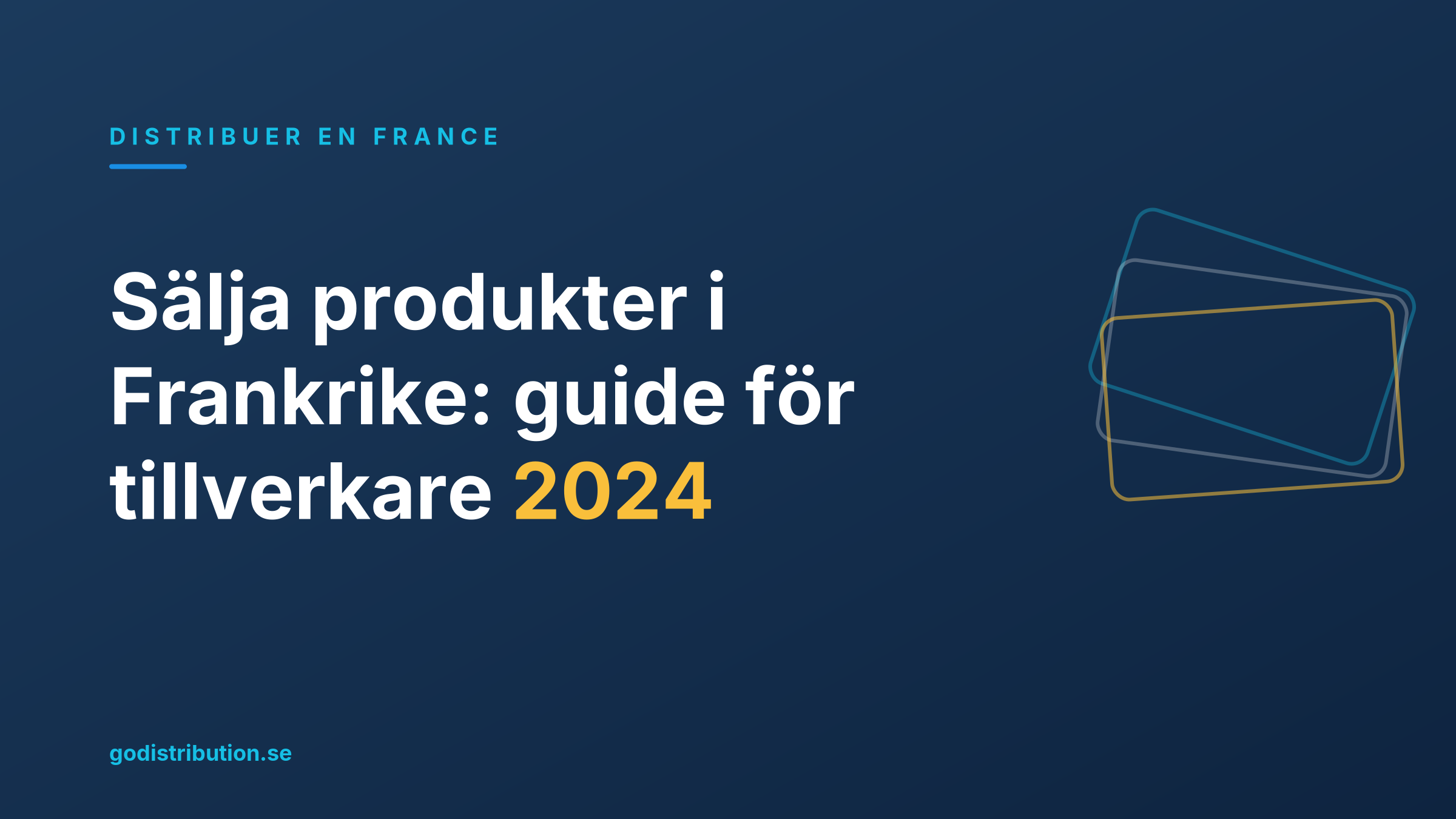 Sälja produkter i Frankrike: guide för tillverkare 2024