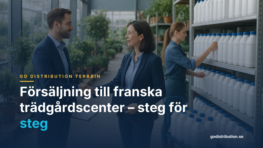 Försäljning till franska trädgårdscenter – steg för steg